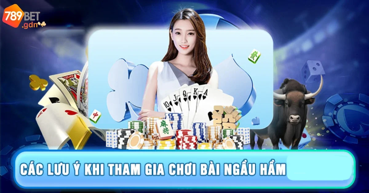 Game Bài Ngầu Hầm: Hướng Dẫn Cách Tham Gia Và Luật Chơi 7 Những lưu ý cần biết khi chơi bài Ngầu hầm