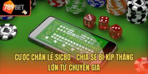 Cược Chẵn Lẻ Sicbo - Chia Sẻ Bí Kíp Thắng Lớn Từ Chuyên Gia