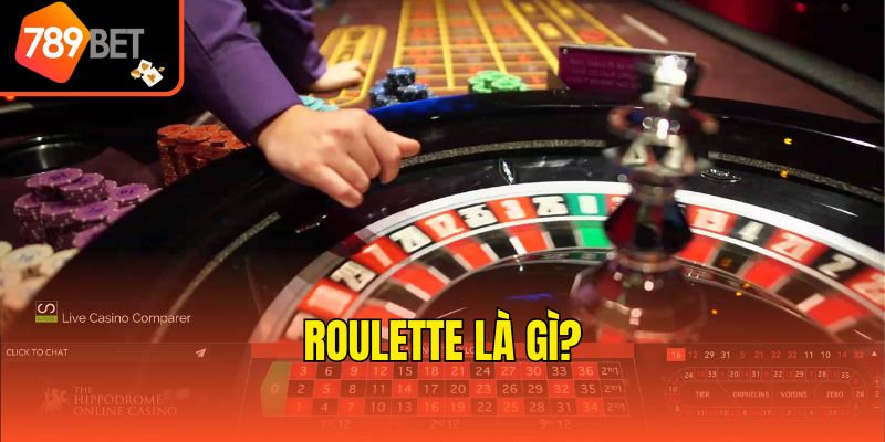 Roulette là gì?