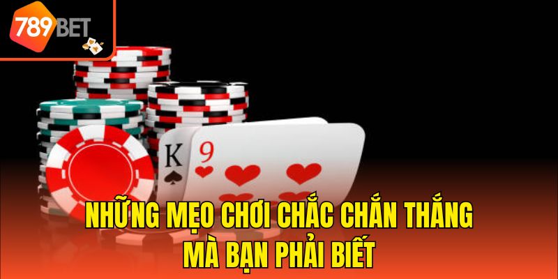Chơi Baccarat Luôn Thua 789bet - Nguyên Nhân Và Cách Khắc Phục 4 Những mẹo chơi chắc chắn thắng mà bạn phải biết
