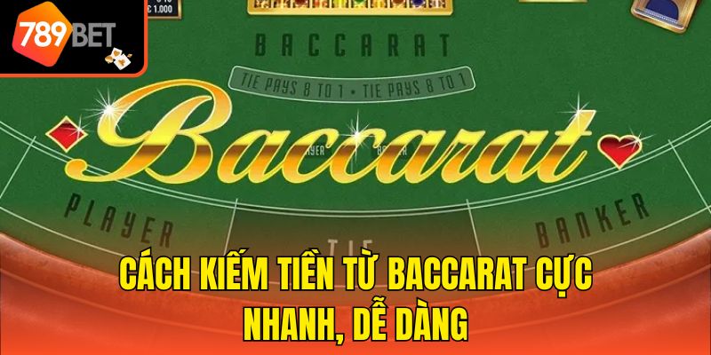Các Loại Hình Baccarat - Những Cập Nhật Mới Cho Tân Thủ 4 Cách kiếm tiền từ baccarat cực nhanh, dễ dàng
